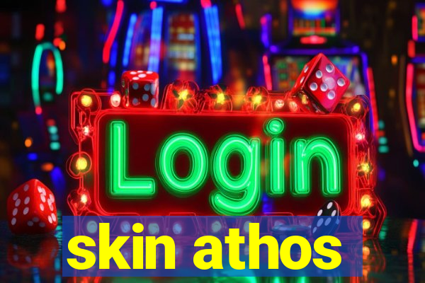 skin athos